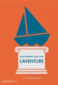 Mon premier livre d'art : l'Aventure , Shana Gozansky , Collectif , Livre jeunesse 