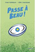Passe à Beau!, Rémi Chaurand, Yvan Pommaux, livre jeunesse