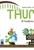 Thumpa: À l'ombre des arbres , Esther Duflo , Cheyenne Olivier , Livre jeunesse   