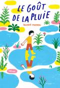 Le goût de la pluie, Laurent Moreau, livre jeunesse