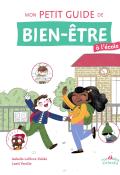 Mon petit guide de bien-être, Isabelle Lefèvre-Vallée, Laeti Vanille, livre jeunesse