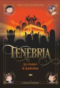 Tenebria (T. 2). Les créatures de Sombrelune, Fabrice Colin, Gérald Guerlais, livre jeunesse