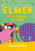 Elmer et le cadeau mystère , David McKee , Claire Billaud , Livre jeunesse