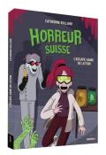 Horreur suisse . L'escape game de Leysin , Catherine Rolland , Claudia Petrazzi , Livre jeunesse 