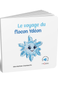 Le voyage du flocon Ydéon , Aline Mantoan Chiantaretto , Geraldina & Enkelana Mehmeti ,  Livre jeunesse