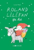 Roland Léléfan fête Noël, Louise Mézel, livre jeunesse