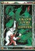 Le grand livre des contes, Jean-Jacques Fdida, Juliette Barbanègre, livre jeunesse