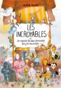 Les incroyables ou les enfants les plus étonnants que j'ai rencontrés , Clotilde Perrin , Livre jeunesse