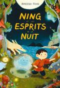 Ning et les esprits de la nuit, Adriena Fong, livre jeunesse