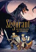 Ségurant, le chevalier au dragon, Emanuele Arioli, Emiliano Tanzillo, Alekos Diacodimitri, livre jeunesse