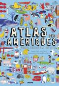 Atlas des Amériques. Voyage de l’Arctique à la Terre de Feu , Alejandra Vega , Natalie Guerra , Sol Undurraga , Mujer Gallina , Livre jeunesse