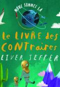 Nous sommes là. Le livre des contraires, Oliver Jeffers, livre jeunesse