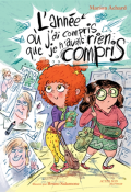 L'année où j'ai compris que je n'avais rien compris , Marion Achard , Bruno Salamone , Livre jeunesse