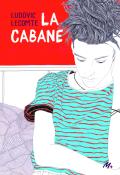 La cabane, Ludovic Lecomte, livre jeunesse