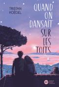 Quand on dansait sur les toits , Tristan Koëgel , Livre jeunesse