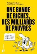 Une bande de riches, des milliards de pauvres , Philippe Godard , Vincent Odin , Livre jeunesse