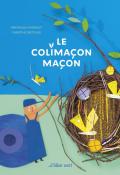 Le colimaçon maçon, Christine Destours, Véronique Massenot, livre jeunesse