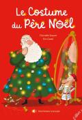 Le costume du Père-Noël, Christelle Saquet, Eric Gasté, livre jeunesse