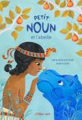 Petit Noun et l’abeille,Anja Klauss, L'Élan vert, livre jeunesse