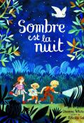 Sombre est la nuit, Dianne White, Felicita Sala, livre jeunesse