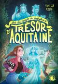 Sur les traces du fabuleux trésor d'Aquitaine, Vanessa Pontet, Artemisia, livre jeunesse
