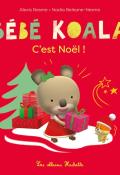 Bébé Koala : c'est Noël !, Nadia Berkane-Nesme, Alexis Nesme, livre jeunesse