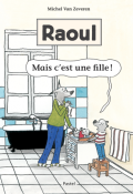 Raoul. Mais c'est une fille !