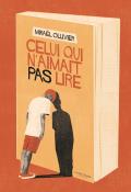 Celui qui n'aimait pas lire, Mikaël Ollivier , livre jeunesse