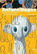 Enfantillages : peintures de pouëts et autres amusettes, Antonin Louchard, livre jeunesse