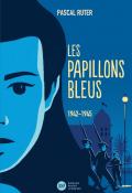 Les papillons bleus (T. 2) : 1942-1945, Pascal Ruter, livre jeunesse