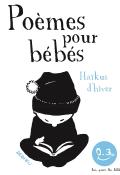 Poèmes pour bébés : haïkus d'hiver, Thierry Dedieu, livre jeunesse