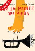 Sur la pointe des pieds, Christophe Jubien, Laurent Pinabel, livre jeunesse