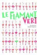 Le flamant vert, Elsa Devernois, Maurèen Poignonec, livre jeunesse