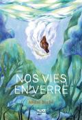 Nos vies en verre, André Borbé, livre jeunesse