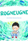 Scrogneugneu, Anne Bailly, Marianne Barcilon, livre jeunesse