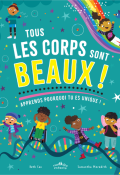 Tous les corps sont beaux ! : apprends pourquoi tu es unique !, Beth Cox, Samantha Meredith, livre jeunesse