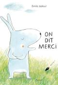 On dit merci !, Emile Jadoul, Livre jeunesse