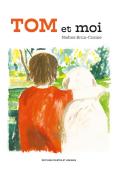 Tom et moi, Nadine Brun-Cosme, livre jeunesse