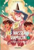 Le vaisseau d'Amelia (T.1): Capitaine Erroway, B.C. Peterschmidt, livre jeunesse