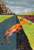 S'arracher, Marc Daniau, livre jeunsse