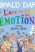 L'arc-en-ciel de mes émotions, Roald Dahl, Quentin Blake, livre jeunesse