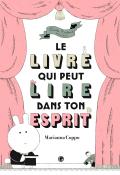 Le livre qui peut lire dans ton esprit, Marianna Coppo, livre jeunesse