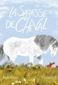 La sagesse de cheval, Ruth Doyle, Alexandra Finkeldey, livre jeunesse