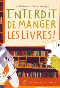 Interdit de manger les livres !, Carlie Sorosiak, Manu Montoya, livre jeunesse