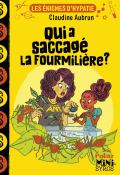 Les énigmes d'Hypatie. Qui a saccagé la fourmilière ?, Claudine Aubrun, Marion Duclos, livre jeunesse