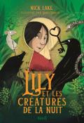 Lily et les créatures de la nuit, Nick Lake, Emily Gravett, livre jeunesse