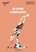 Se faire, confiance, Chiara Pastorini, Violaine Leroy, livre jeunesse