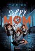 Sorry mom, Sylvie Allouche, livre jeunesse