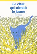 Le chat qui aimait le jaune, Eve Gomy, livre jeunesse
