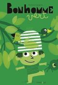 Bonhomme vert, Florence Langlois, livre jeunesse